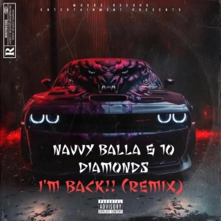 I'm Back!! (Remix) ft. 10 Diamonds lyrics | Boomplay Music