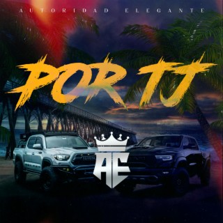 POR TJ lyrics | Boomplay Music