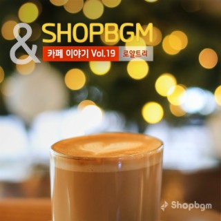 shopBGM & 로얄트리 카페이야기 Vol.19