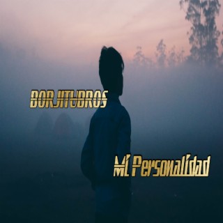 Mi Personalidad (Borjitubros)