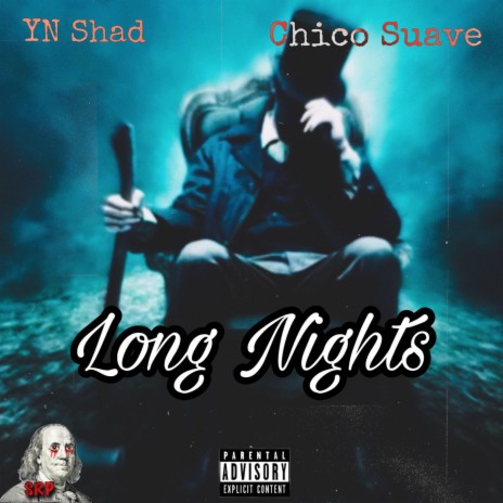 Long Nights ft. Chico Suave