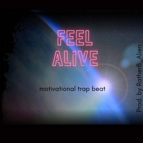 Feel alive | Boomplay Music