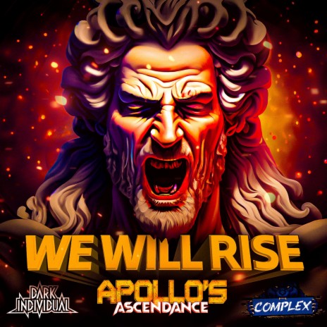 We Will Rise (Apollo's Ascendance Official Anthem) ft. Complex & MC Eclectic | Boomplay Music