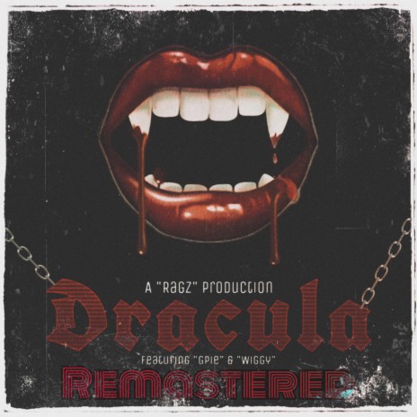 Dracula Remastered (Remastered) ft. Gpie & Wiggy
