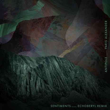 Sentiments (Echoberyl Remix) ft. Paris Alexander & Echoberyl