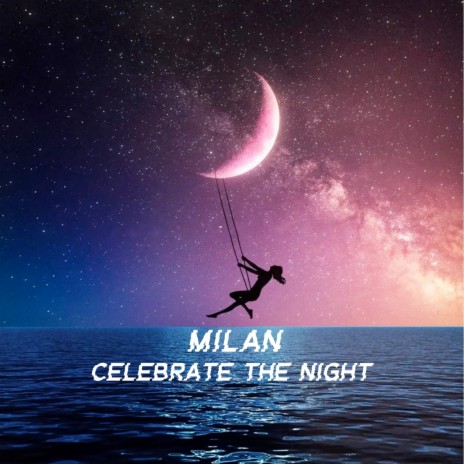 Celebrate the Night | Boomplay Music