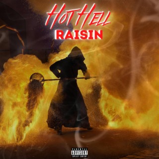 Hot Hell Raisin