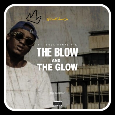 The Blow & The Glow (feat. Subliminal Vik) | Boomplay Music