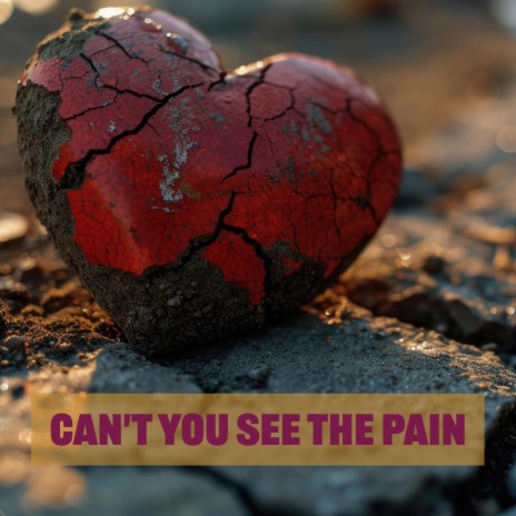 can't you see the pain | Boomplay Music