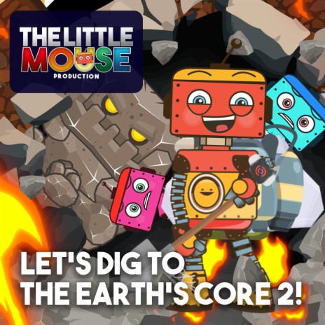 Let's Dig to the Earths's Core 2! | Boomplay Music