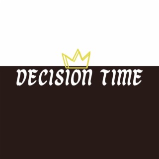 Decision Time