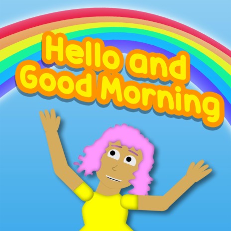 Hello and Good Morning | Boomplay Music