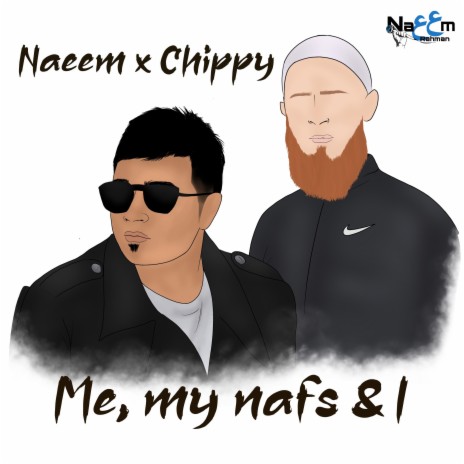 Me, My Nafs & I (feat. MC Chippy Aadam) | Boomplay Music
