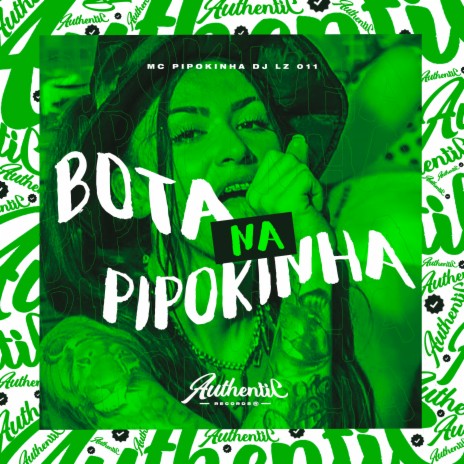 Bota na Pipokinha ft. MC Pipokinha | Boomplay Music