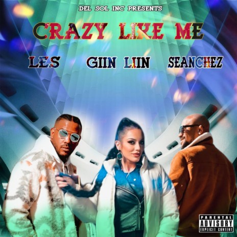 Crazy Like Me ft. Seanchez & GiiN LiiN