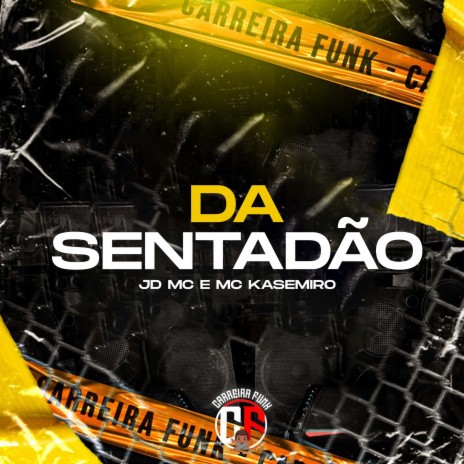 Da Sentadão ft. Mc Kasemiro | Boomplay Music