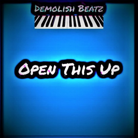Open This Up (Instrumental)