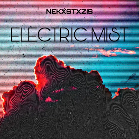 ELECTRIC MIST | Boomplay Music