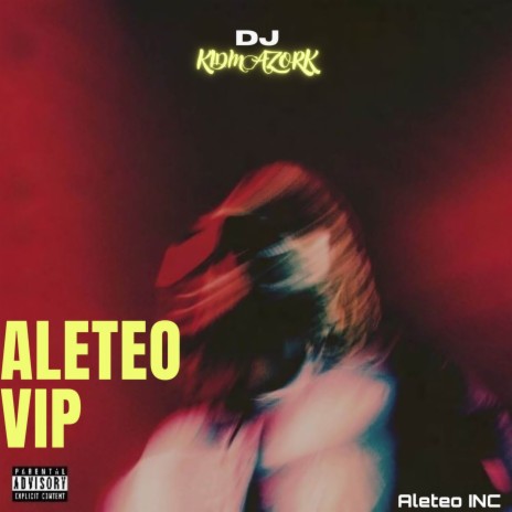 Aleteo Vip ft. Dj Kid Mazork | Boomplay Music