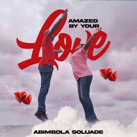 Amazed By Your Love | Boomplay Music