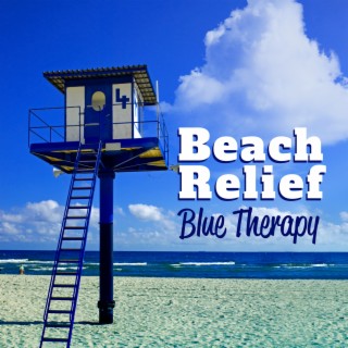 Beach Relief: Blue Therapy & Soothing Ocean Waves for Deep Meditation