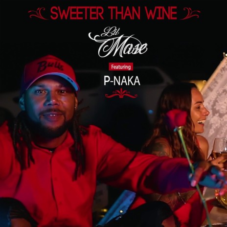 Sweeter Than Wine (feat. P-Naka) | Boomplay Music