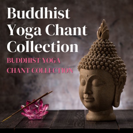 Buddhist Yoga Chant Collection