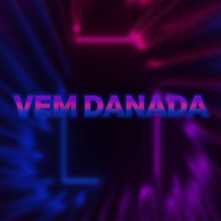 Vem Danada (Remix)