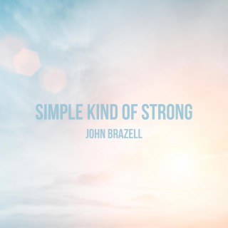Simple Kind of Strong