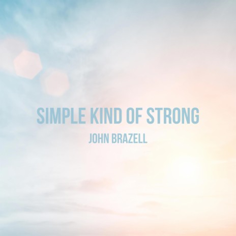 Simple Kind of Strong | Boomplay Music