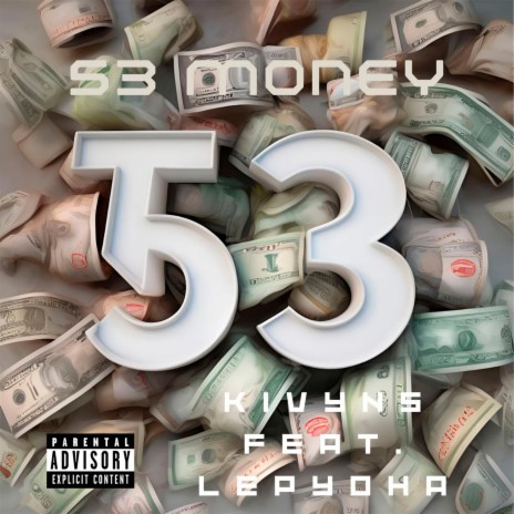 53 MONEY (Prod. By SHVZVRA) ft. Lepyoha | Boomplay Music