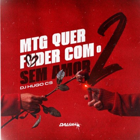 Mtg Quer Fuder Com O Sem Amor 2 | Boomplay Music