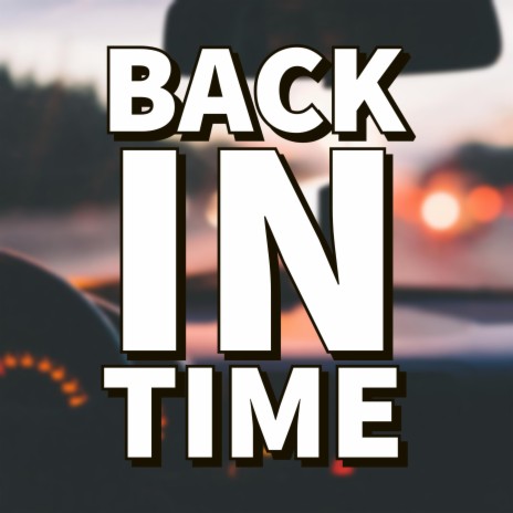 Back in Time | Boomplay Music