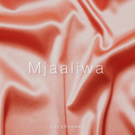 Mjaaliwa | Boomplay Music