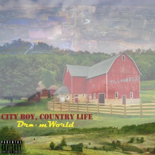 City Boy, Country Life (DreamWorld) lyrics | Boomplay Music