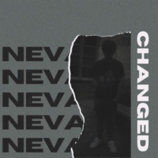 Neva Changed