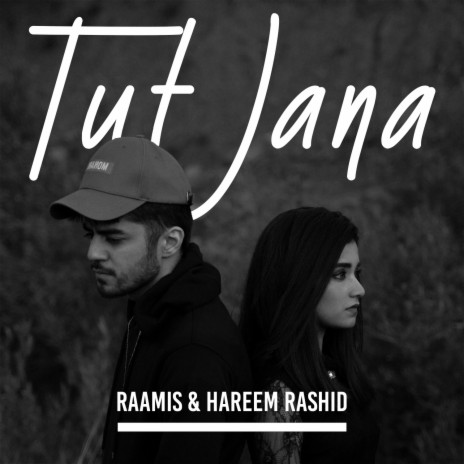 Tut Jana ft. Hareem Rashid | Boomplay Music