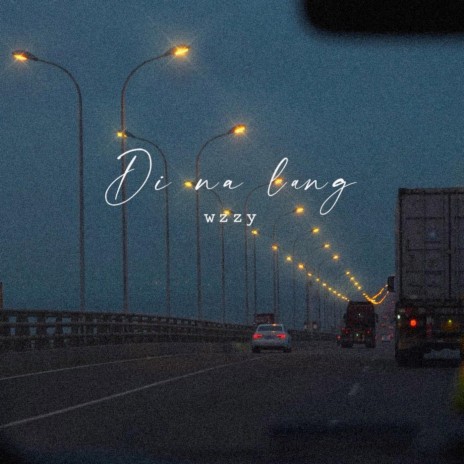 Di Na Lang | Boomplay Music