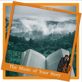 The Music of Your Story