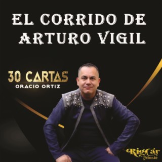 El Corrido de Arturo Vigil