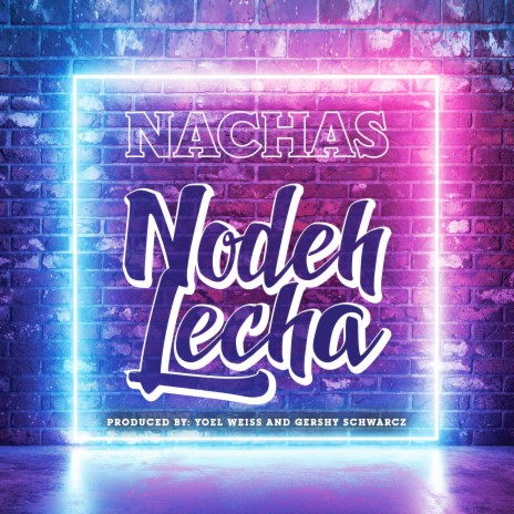 Nodeh Lecha | Boomplay Music