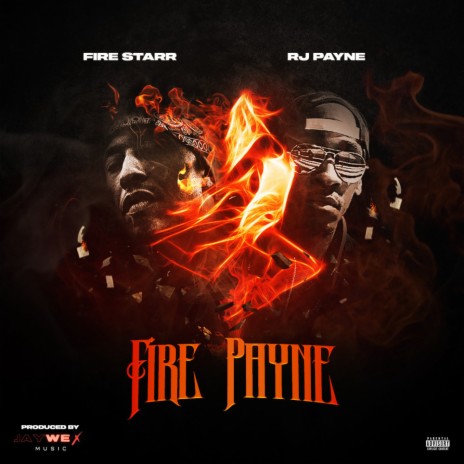 Fire Payne ft. RJ Payne | Boomplay Music