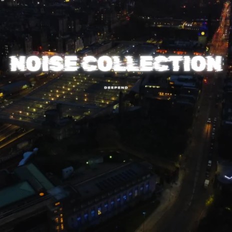 /noise collection | Boomplay Music
