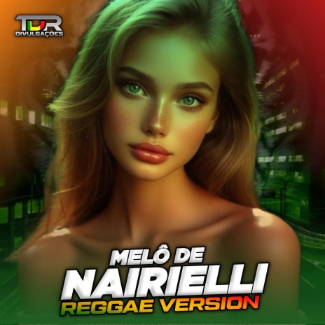 Melô De Nairielli (Reggae Version)