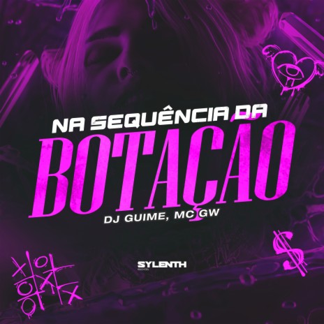 Na Sequência da Botação ft. Mc Gw | Boomplay Music