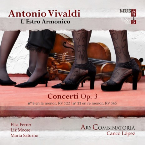 Vivaldi: L'Estro Armonico Op. 3 nº 11 en re menor para dos violines, violonchelo y cuerdas, RV 565 III. Allegro ft. Canco López, Elsa Ferrer, Liz Moore & María Saturno | Boomplay Music