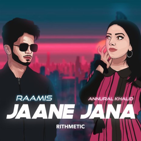 Jaane Jana ft. Annural Khalid & Rithmetic | Boomplay Music