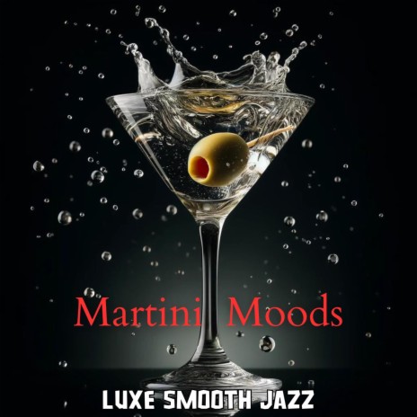 Smooth Martini Serenade