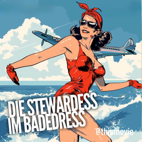 Die Stewardess im Badedress | Boomplay Music