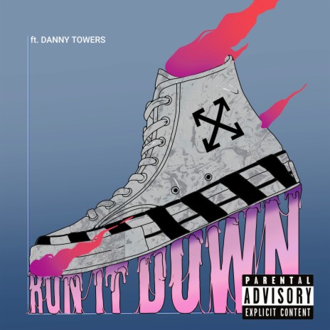 RUN IT DOWN ft. Danny Towers | Boomplay Music